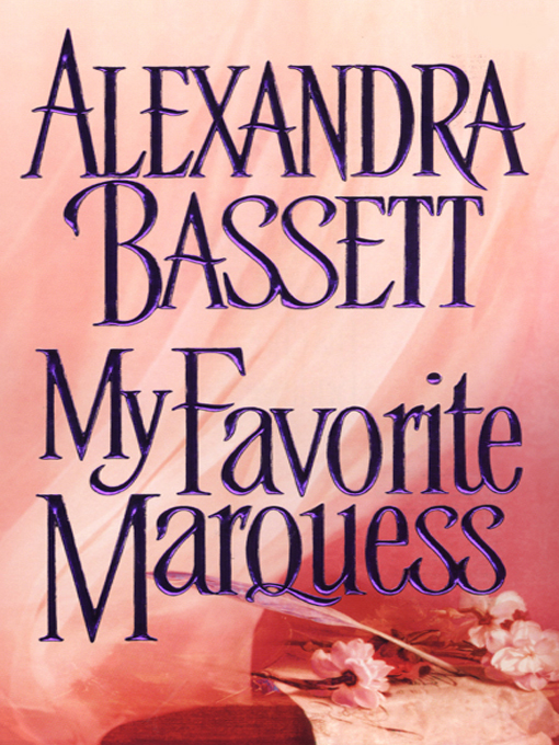 Title details for My Favorite Marquess by Alexandra Bassett - Available